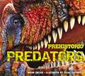 Prehistoric Predators: The Biggest Carnivores of the Prehistoric World