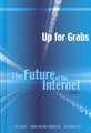 Up for Grabs: The Future of the Internet I