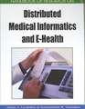 Handbook of Research on Distributed Medical Informatics and E-Health