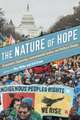 The Nature of Hope: Grassroots Organizing, Environmental Justice, and Political Change