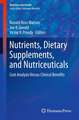 Nutrients, Dietary Supplements, and Nutriceuticals: Cost Analysis Versus Clinical Benefits