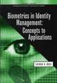 Biometrics in Identity Management: Concepts to Applications