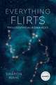 Everything Flirts: Philosophical Romances