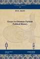 Aksin, S: Essays in Ottoman-Turkish Political History