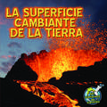 La Superficie Cambiante de la Tierra = Earth's Changing Surface