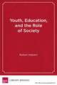 Youth, Education, and the Role of Society: Rethinking Learning in the High School Years