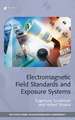 Electromagnetic Field Standards and Exposure Systems