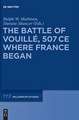 The Battle of Vouillé, 507 CE: Where France Began