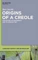 Origins of a Creole: The History of Papiamentu and Its African Ties