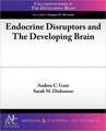 Endocrine Disruptors and the Developing Brain