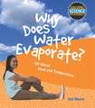 Why Does Water Evaporate?: All about Heat and Temperature