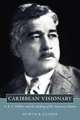 Caribbean Visionary: A. R. F. Webber and the Making of the Guyanese Nation