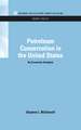 Petroleum Conservation in the United States: An Economic Analysis