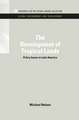 The Development of Tropical Lands: Policy Issues in Latin America