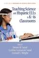 Teaching Science with Hispanic Ells in K-16 Classrooms (PB)