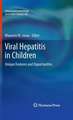 Viral Hepatitis in Children: Unique Features and Opportunities