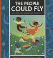 The People Could Fly: An African-American Folktale