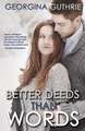 Better Deeds Than Words