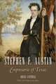 Stephen F. Austin: Empresario of Texas