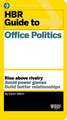 HBR Guide to Office Politics (HBR Guide Series): How Winning Companies Close the Strategy-To-Execution Gap