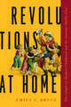 Revolutions at Home: The Origin of Modern Childhood and the German Middle Class