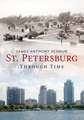 St. Petersburg: Through Time