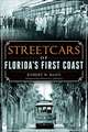 Streetcars of Florida's First Coast