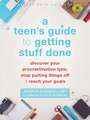 A Teen's Guide to Getting Things Done