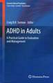 ADHD in Adults: A Practical Guide to Evaluation and Management