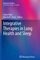 Integrative Therapies in Lung Health and Sleep