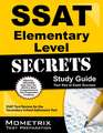 SSAT Elementary Level Secrets Study Guide: SSAT Test Review for the Secondary School Admission Test