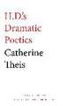 H.D.'s Dramatic Poetics