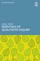 Essentials of Qualitative Inquiry