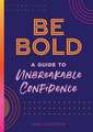 Be Bold