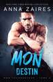 Mon Destin (Mon Tourmenteur tome 3)