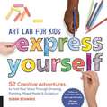 Art Lab for Kids: Express Yourself