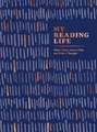 My Reading Life: What I Read, How It Felt, and What I Thought (a Book Journal for Book Lovers. Gifts for Book Lovers. Gifts for Readers