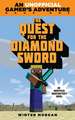 The Quest for the Diamond Sword: An Unofficial Gamers Adventure, Book One