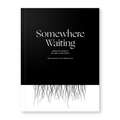 Somewhere Waiting: Song of Myself