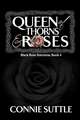 Queen of Thorns and Roses