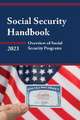 Social Security Handbook 2023: Overview of Social Security Programs