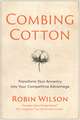 Combing Cotton: Transform Your Ancestry into Your Competitive Advantage