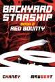 Backyard Starship, Book 2: Red Bounty