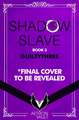 Shadow Slave, Book 3: Prince of Nothing