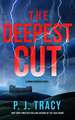 The Deepest Cut: A Novel