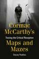 Cormac McCarthy's Maps and Mazes