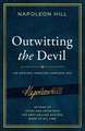 Outwitting the Devil®: The Complete Text, Reproduced from Napoleon Hill's Original Manuscript, Including Never-Before-Published Content
