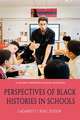 Perspectives of Black Histories in Schools