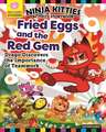 Ninja Kitties Fried Eggs and the Red Gem Activity Storybook