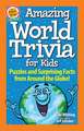 Amazing World Trivia for Kids: Puzzles and Surprising Facts from Around the Globe!